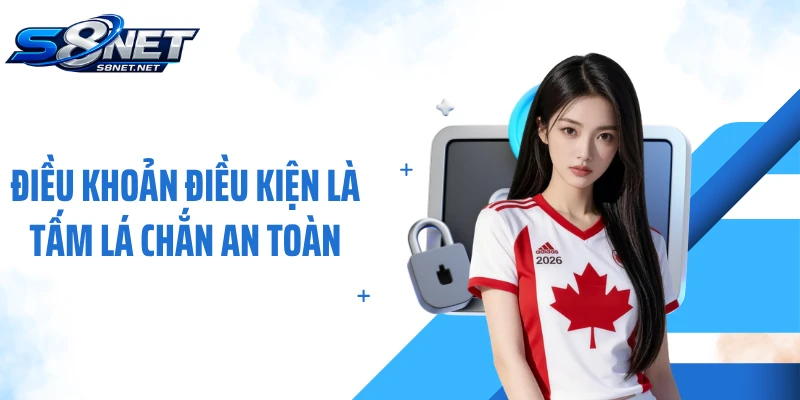 Điều khoản điều kiện là tấm lá chắn an toàn