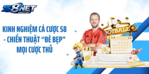 Kinh Nghiệm Cá Cược S8 - Chiến Thuật “Đè Bẹp” Mọi Cược Thủ