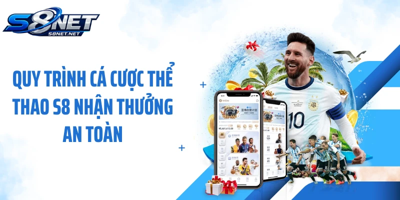 Quy trình cá cược thể thao S8 nhận thưởng an toàn